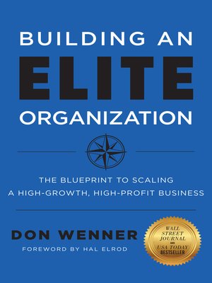cover image of Building an Elite Organization: the Blueprint to Scaling a High-Growth, High-Profit Business